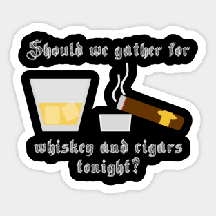 Dishonored whiskey and cigars Sticker